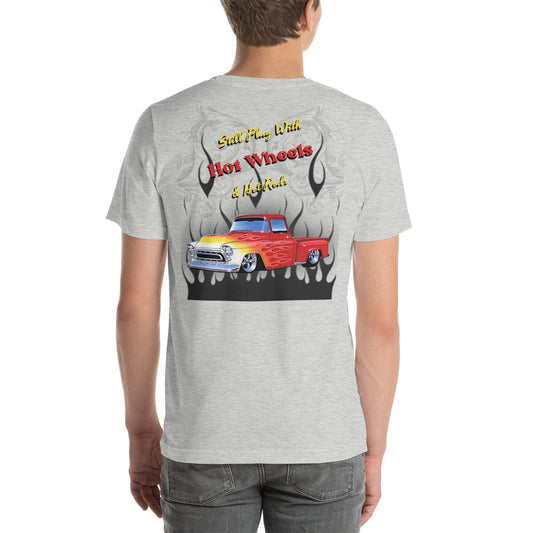 Short-Sleeve Unisex T-Shirt - Still Play w/Hot Wheels - SRQ Diecast Custom Apparel